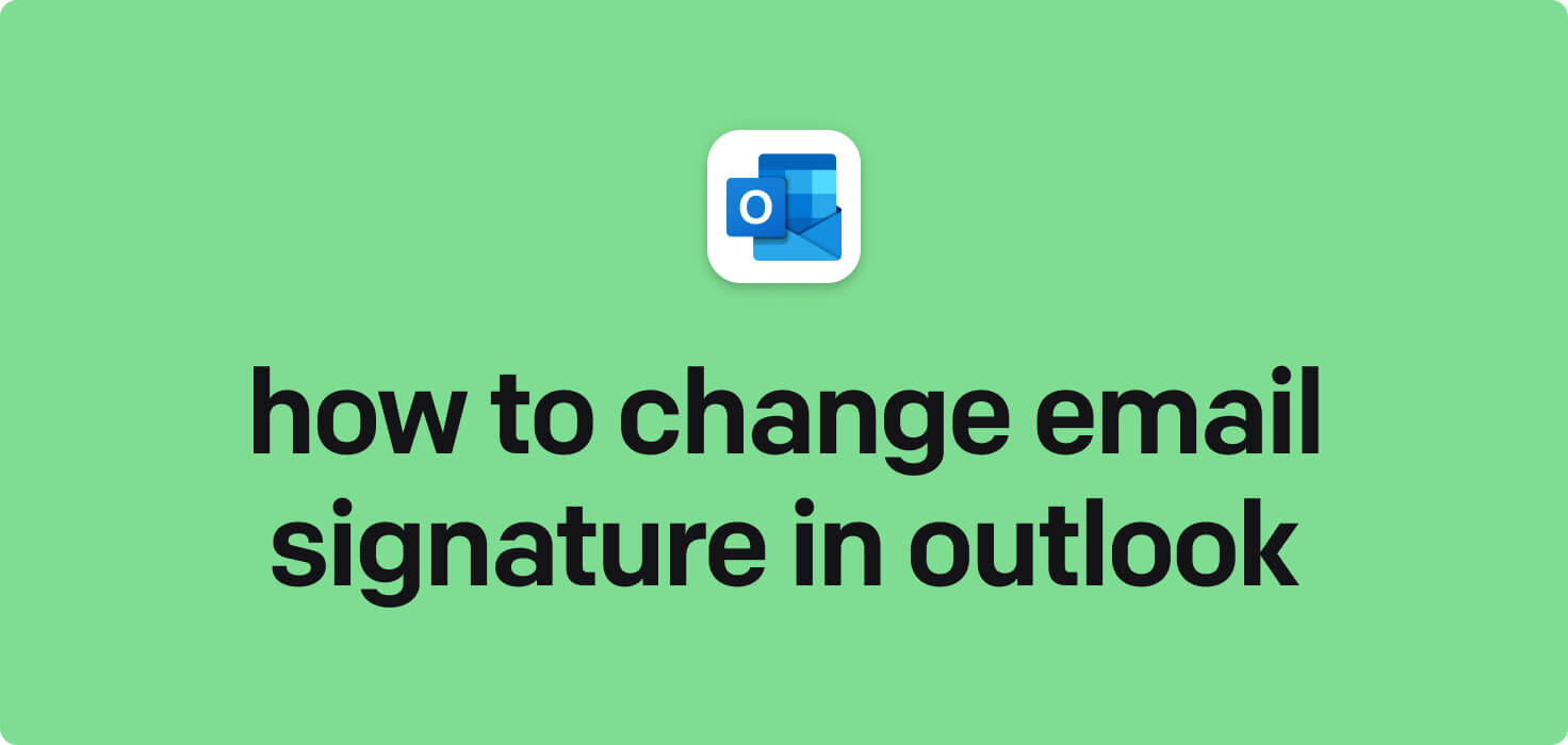 How to change email signature in Outlook in 2024