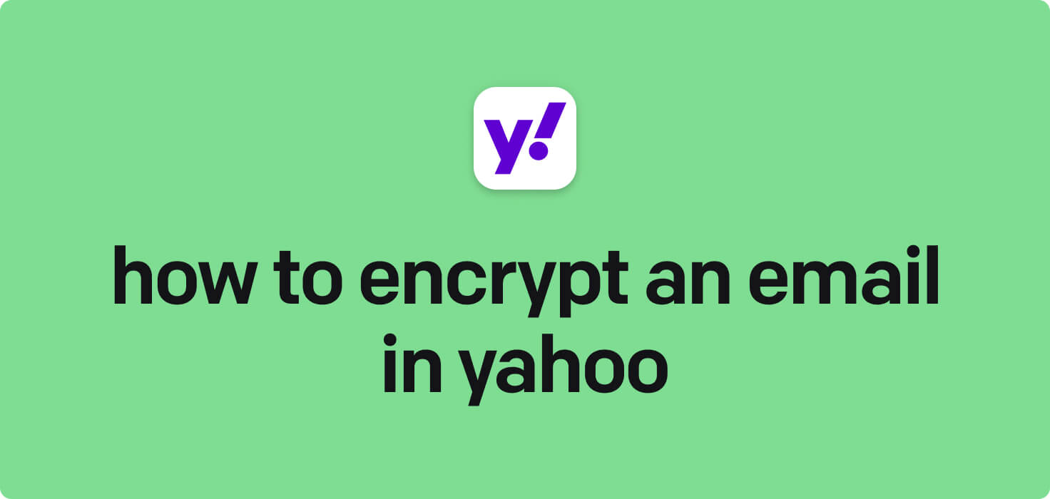 How to encrypt an email in Yahoo in 2024