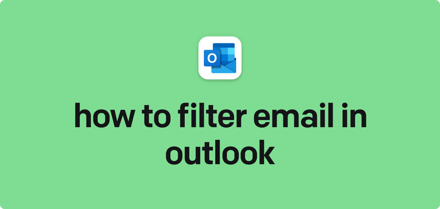 How to filter email in Outlook in 2024