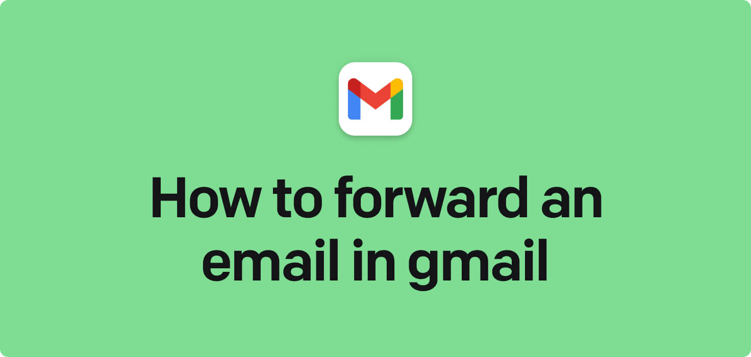 How to forward an email in Gmail in 2024