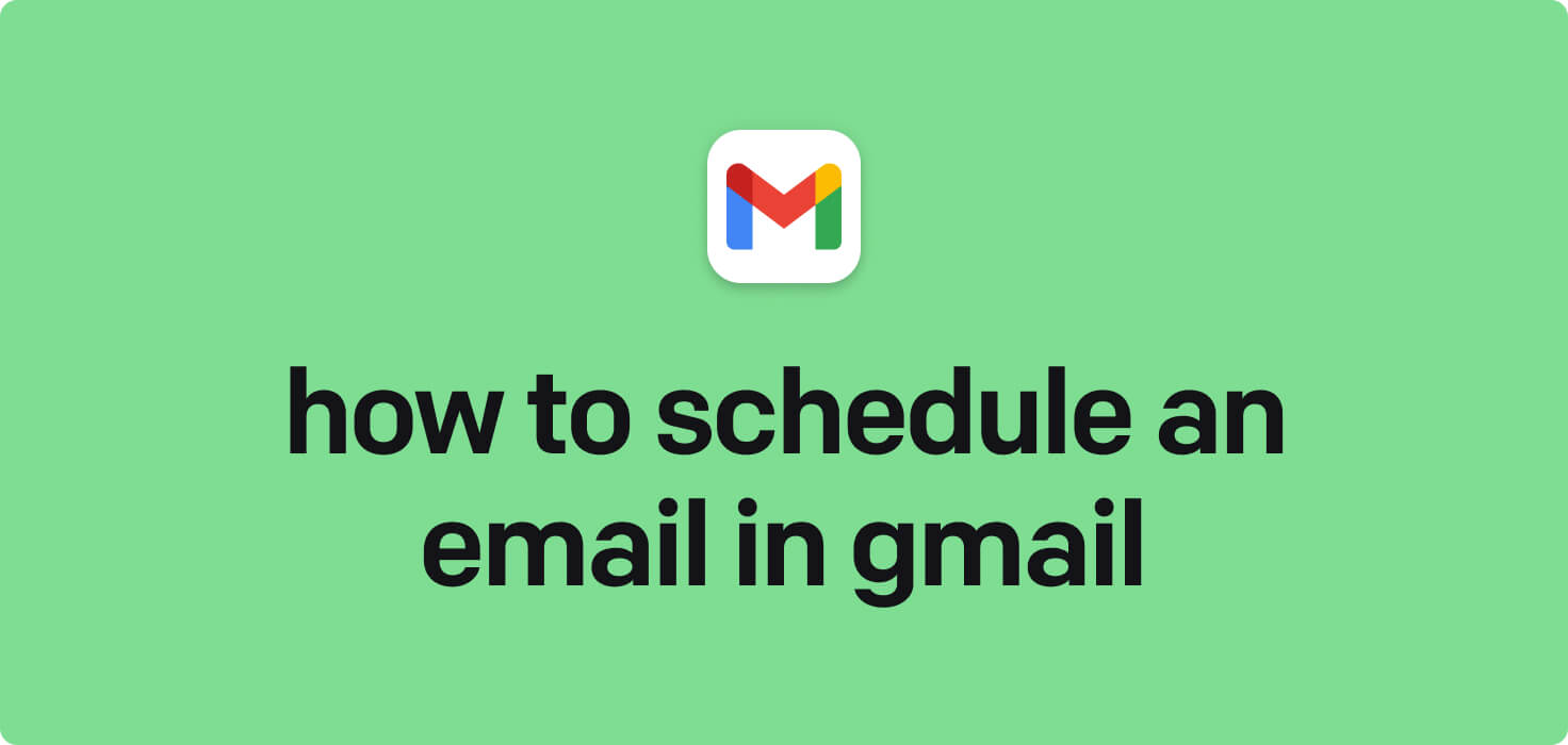 How to schedule an email in Gmail in 2024