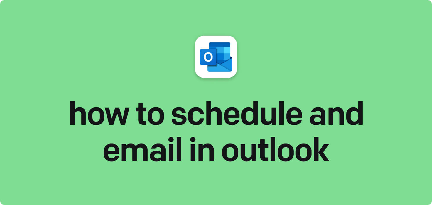 How to schedule an email in Outlook in 2024