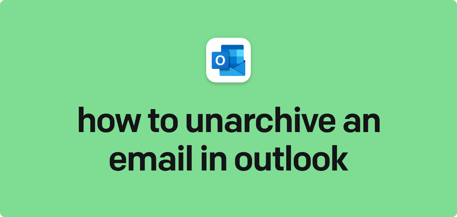 How to unarchive an email in Outlook in 2024