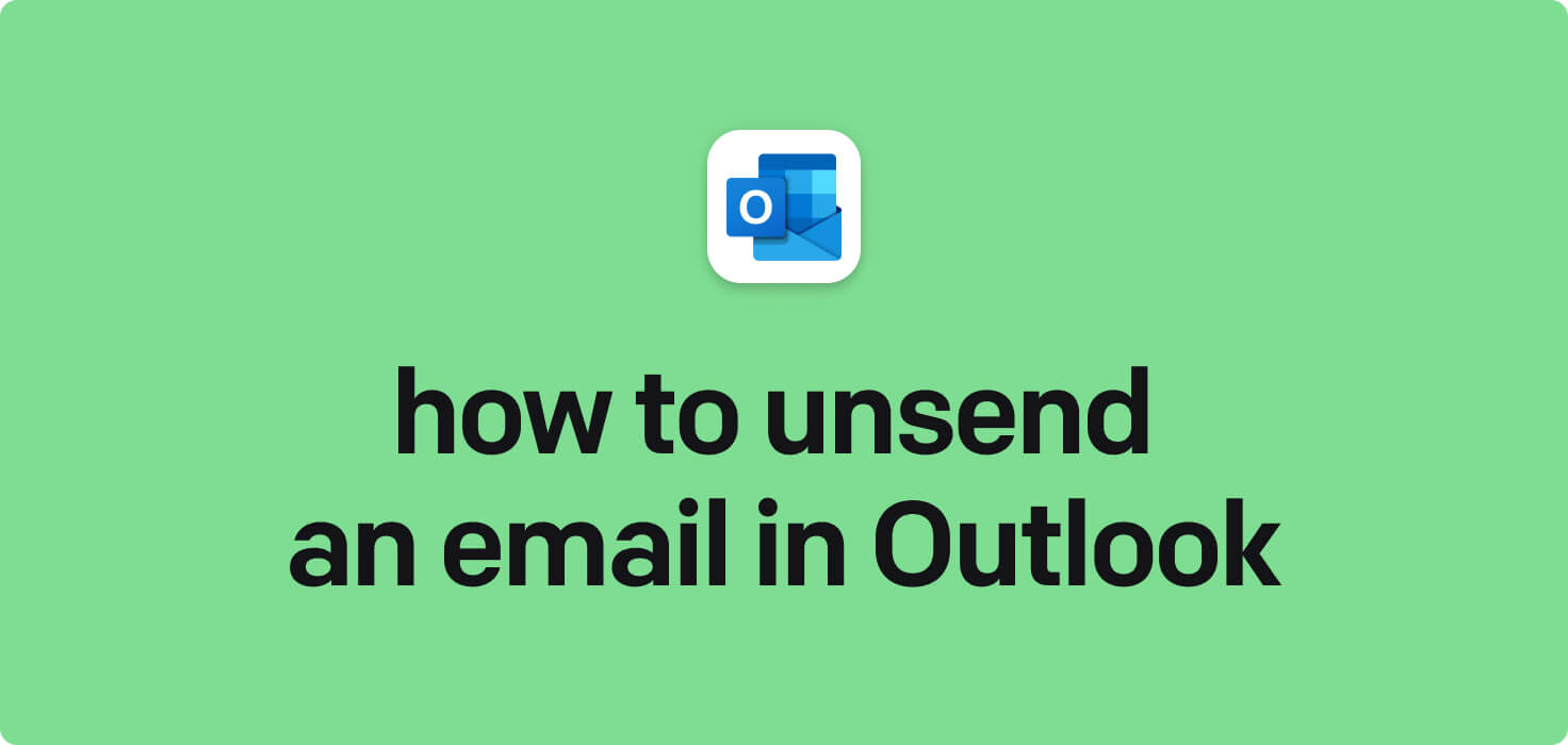 How to unsend an email in Outlook in 2024